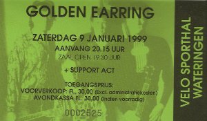 Golden Earring show ticket January 09 1999 Wateringen